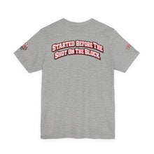 Load image into Gallery viewer, Trap & Street Graphic Tee — "Started Before the Shot on the Block" Urban Streetwear T‑Shirt