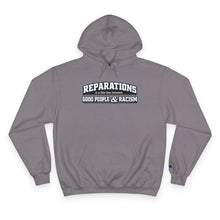Load image into Gallery viewer, Hoodie — "Reparations Solidarity: Healing the Divide Between Good People & Racism" Champion-Style Pullover