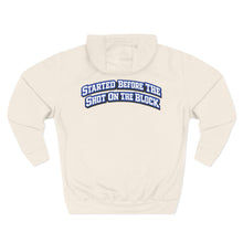 Load image into Gallery viewer, Trap & Street Hoodie — "Started Before the Shot on the Block" Fleece Pullover