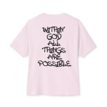 Load image into Gallery viewer, God Graphic Tee — "Within God All Things Are Possible" Oversized Boxy Shirt