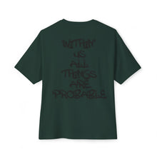 Load image into Gallery viewer, Oversized Boxy Tee — "Within Us All Things Are Probable" Graphic
