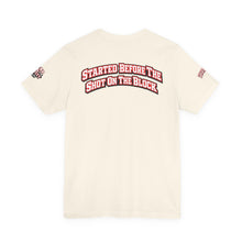 Load image into Gallery viewer, Trap &amp; Street Graphic Tee — "Started Before the Shot on the Block" Urban Streetwear T‑Shirt
