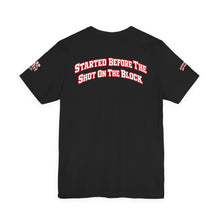 Load image into Gallery viewer, Trap &amp; Street Graphic Tee — "Started Before the Shot on the Block" Urban Streetwear T‑Shirt
