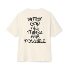 Load image into Gallery viewer, God Graphic Tee — "Within God All Things Are Possible" Oversized Boxy Shirt
