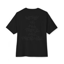 Load image into Gallery viewer, Oversized Boxy Tee — "Within Us All Things Are Probable" Graphic
